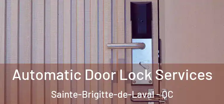 Automatic Door Lock Services Sainte-Brigitte-de-Laval - QC