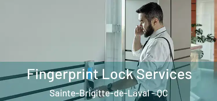 Fingerprint Lock Services Sainte-Brigitte-de-Laval - QC
