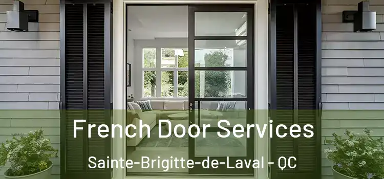 French Door Services Sainte-Brigitte-de-Laval - QC