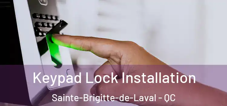 Keypad Lock Installation Sainte-Brigitte-de-Laval - QC
