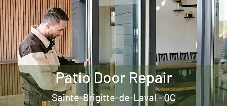 Patio Door Repair Sainte-Brigitte-de-Laval - QC