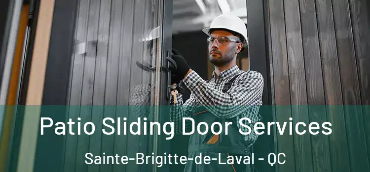 Patio Sliding Door Services Sainte-Brigitte-de-Laval - QC
