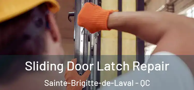 Sliding Door Latch Repair Sainte-Brigitte-de-Laval - QC